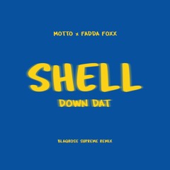 Motto x Fadda Foxx - Shell Down Dat (Blaqrose Supreme Jersey Club Edit)