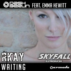 Dash Berlin Feat Emma Hewitt - Waiting (Skyfall x Rkay 2K18 Bootleg)(SKIP TO 30SEC)**FREE DOWNLOAD**