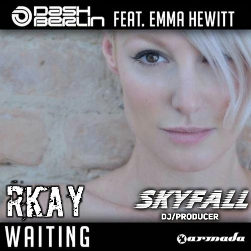 Dash Berlin Feat Emma Hewitt - Waiting (Skyfall x Rkay 2K18 Bootleg)(SKIP TO 30SEC)**FREE DOWNLOAD**