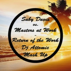 Return Of The Work (Dj Attomic MashUP)