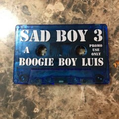 SAD BOY 3 (FREESTYLE MIX - Side A) - Dj Boogie Boy Luis