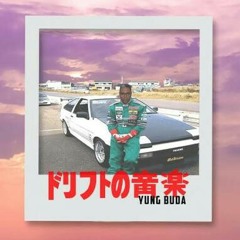 Yung Buda - Yoshi Drift Charmer