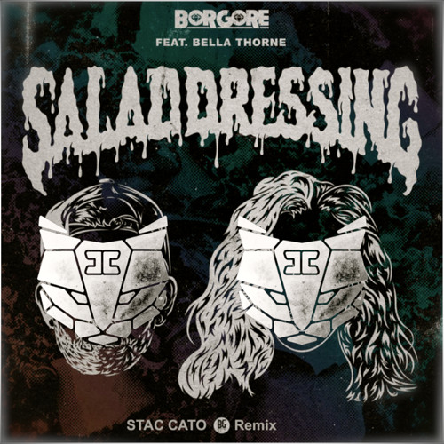 Borgore - Salad Dressing Feat. Bella Thorne (STAC CATO REMIX)(Free Download)