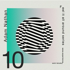 Feel It All Around - Mixtape 10 - Adam Nathan