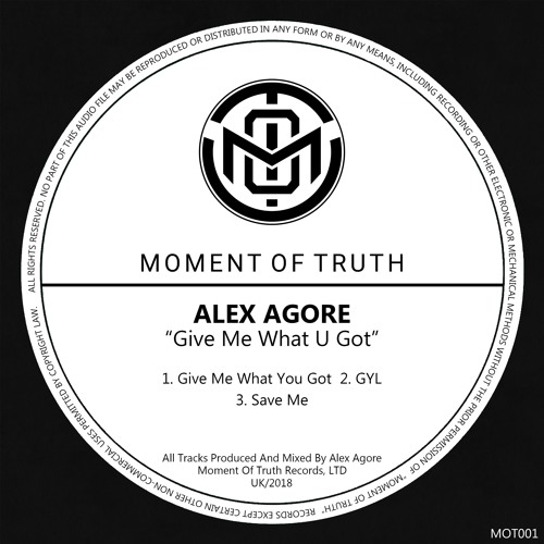 [MOT001] ALEX AGORE - GIVE ME WHAT U GOT EP