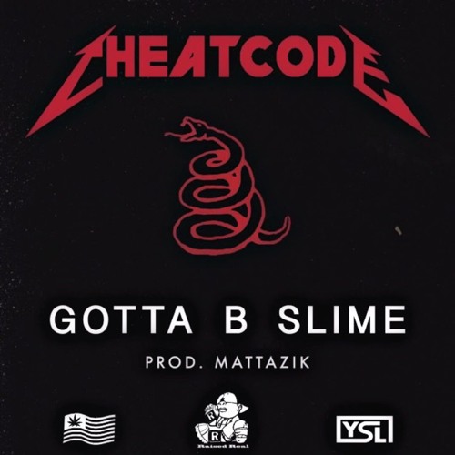 Cheat Code - Gotta B Slime (Mattazik)_new