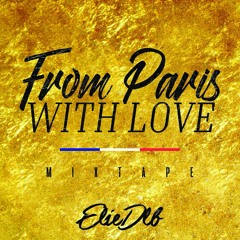 FROM PARIS WITH LOVE VOL.9 (ELIE DLB MIXTAPE)