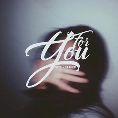 For You - Seto x Saaher