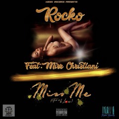 Miss Me - Rocko Ballin X Mírr Godly