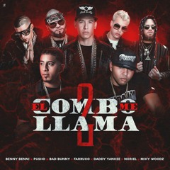 Benny Benni Ft. Pusho, Bad Bunny, Farruko, Daddy Yankee, Noriel y Miky Woodz - El Combo Me Llama 2