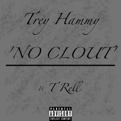 No Clout ft T-Rell (prod by PyroOnDaBeat)