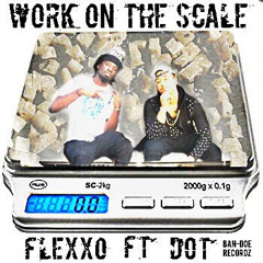 Work On Da Scale Flexxo X d0t