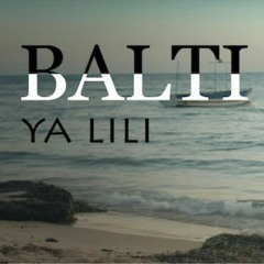 Balti - Ya Lili Feat Hamouda ||  يا ليلي يا ليلى  - بلطي و حمادة