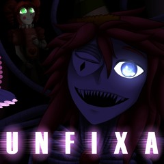 Unfixable (Alpha Version)