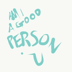 Am I A Good Person? (Prod. Relevant Beats) [Non-Profit]