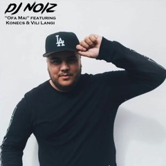DJ Noiz Feat. Konecs & Vili Langi - Ofa Mai (Remix)