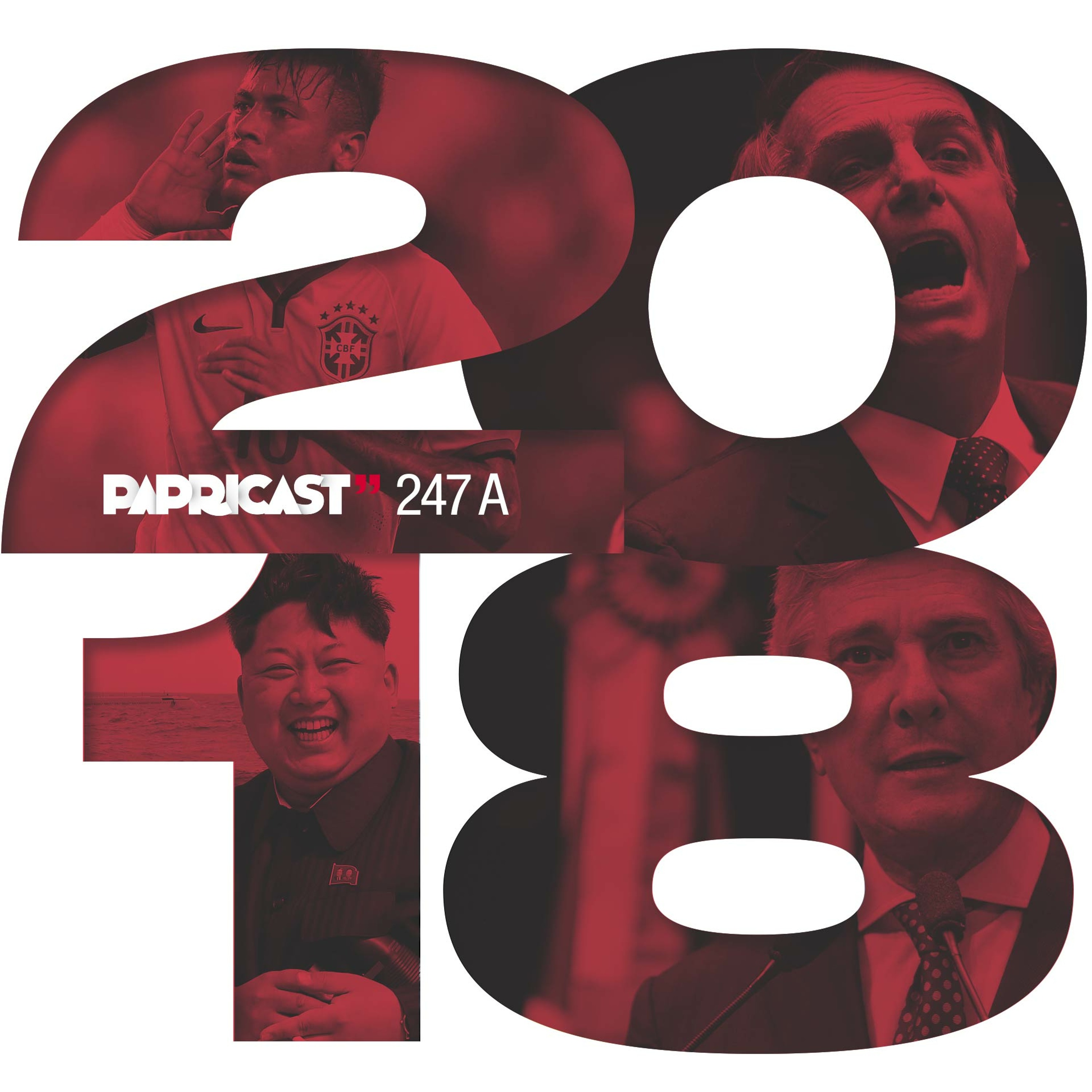 Papricast 247 A /// 2018 - Carnaval, Copa do Mundo e Eleições episode artwork