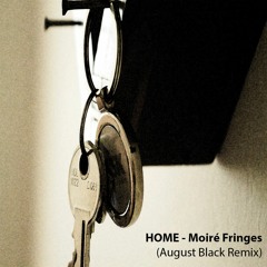 HOME - Moiré Fringes (August Black Remix)
