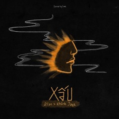 X.A.U - KhánhJayz x 2CAN