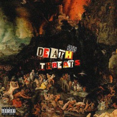 DEATH THREATS (prod. NOSOUL)