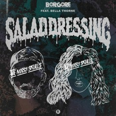 Borgore - Salad Dressing Feat. Bella Thorne (The Noisy Skulls Remix)