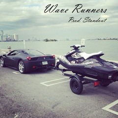 Wave Runners (prod. Standout)
