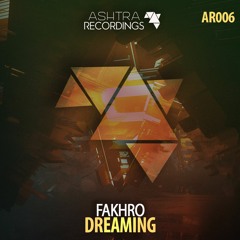 FAKHRO - Dreaming [OUT NOW]