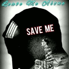 Domer $pliffson ft Cloud Nyne- Save me/Leave Me Alone (Prod. by Cloud Nyne}