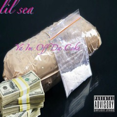 Lil Sea - Ya Im Off The Coke