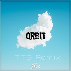 Paper Skies & Nanqo - Orbit (TTB Remix)