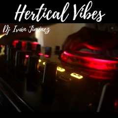 Hertical Vibes - Roots & Meds by Dj Iván Jiménez