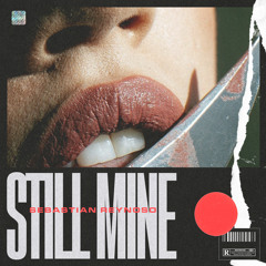 STILL MINE (Prod Azul Wynter)