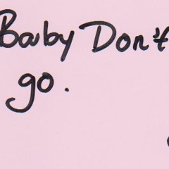 ♫ BABY DON'T GO ! 2018 -[AbdillaAzhar]FEATER[Hasbi ||FKY_▽ ]Preview