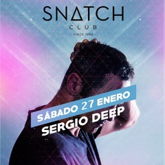 SERGIO DEEP @ SNATCH CLUB  All Night Long   [27 Enero 2018]