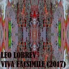 Lobrev - Viva Facsimile (2017)