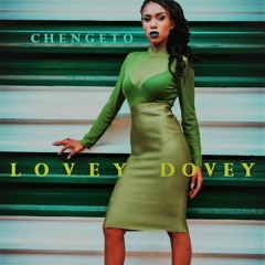Chengeto - Lovey Dovey (Prod. By Mboks)