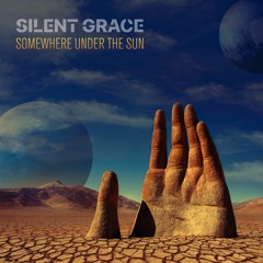 SILENT GRACE - Somewhere Under The Sun
