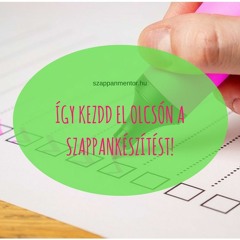 Így kezdd el olcsón a szappankészítést!