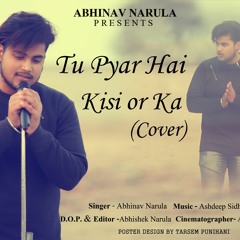Tu Pyar Hai Kisi Or Ka (Cover) Abhinav Narula