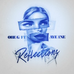 Reflections ft.Aye1ne "Download from Itunes"