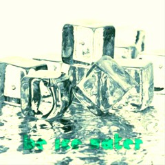 Be Ice Water