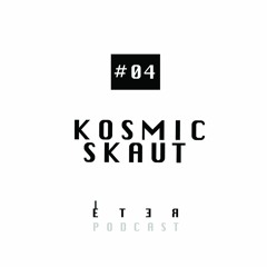 ÉTER Podcast #04 Kosmic Skaut
