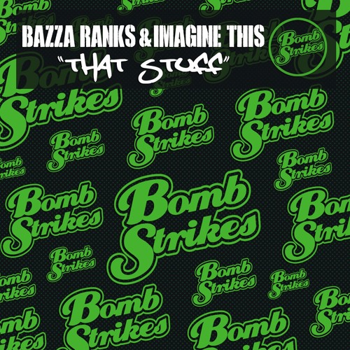 Bazza Ranks & Imagine This - That Stuff (Original) Preview Clip