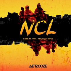 NCL ( GET LOOZE Remix )