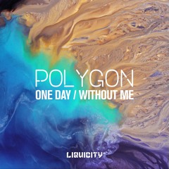 Polygon - Without Me