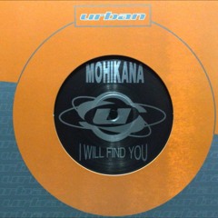 MOHIKANA - I Will Find You