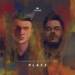 Illusionize & Victor Lou - Place (Out Now)