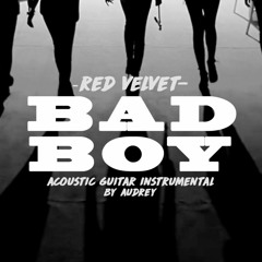RED VELVET - BAD BOY [Acoustic Guitar Instrumental] by Audrey