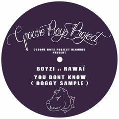 Boyzi & Rawaï - You Don't Know (Doggy Sample)