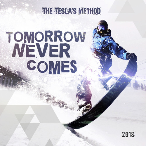 Tomorrow Never Comes